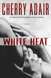 White Heat, Cherry Adair