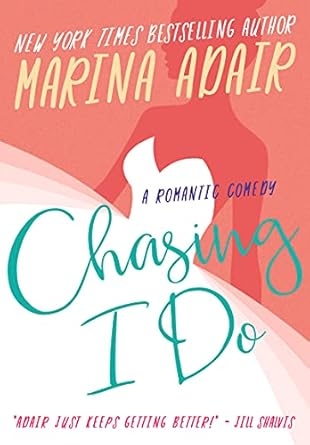Chasing I Do, Marina Adair