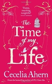 The Time of My Life, Cecelia Ahern