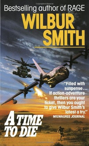 A Time To Die, Wilbur Smith
