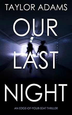 Our Last Night, Taylor Adams
