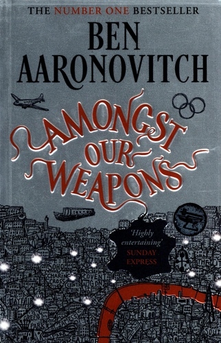 Amongst Our Weapons, Ben Aaronovitch